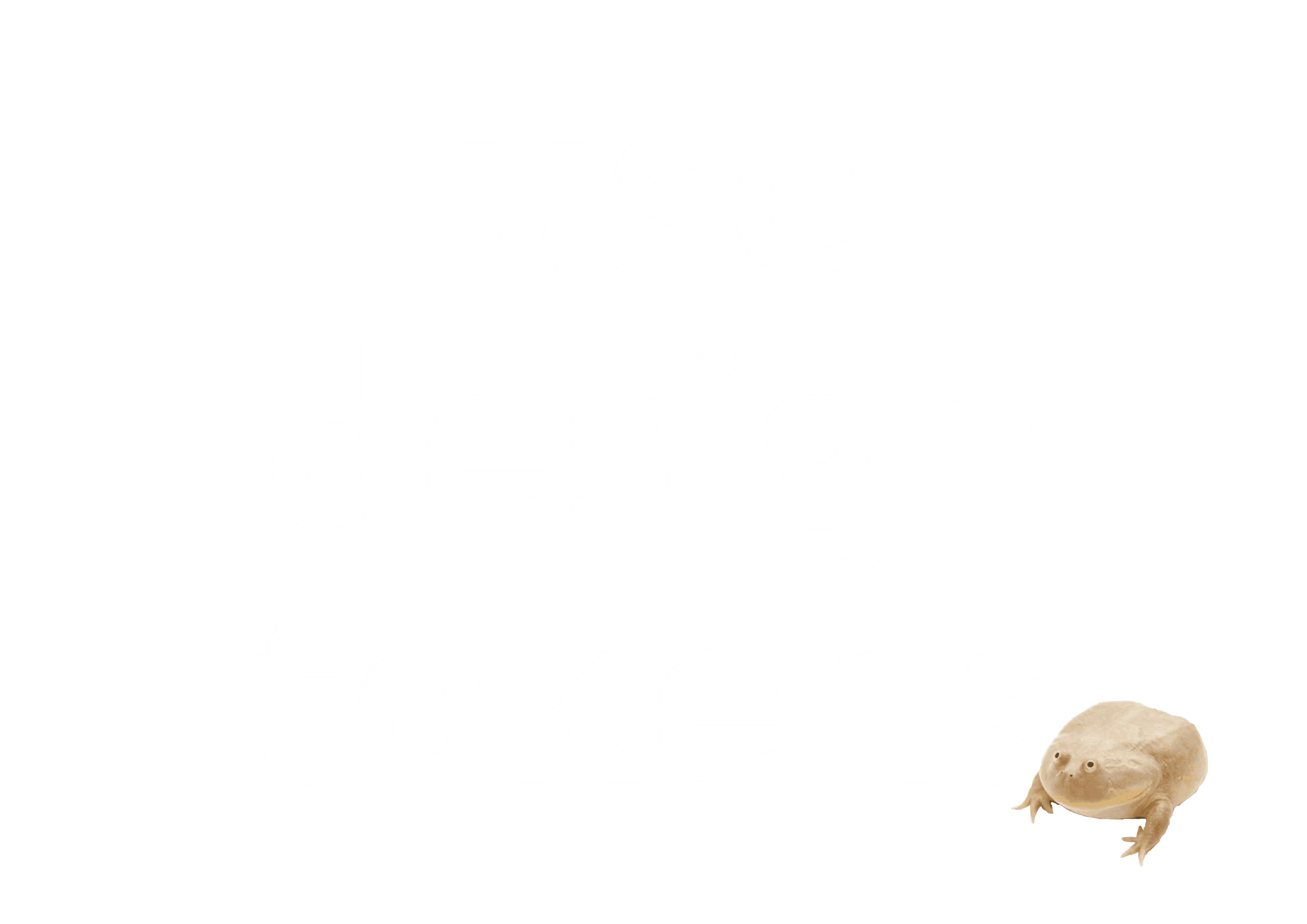 Frog meme reminding to use design tokens
